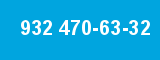 932 470-63-32